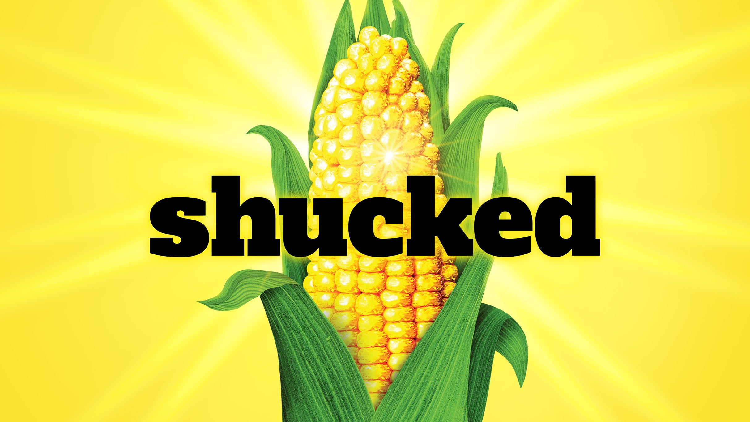 Preview image for Shucked (Touring) - Recommended for Ages 10 and Up