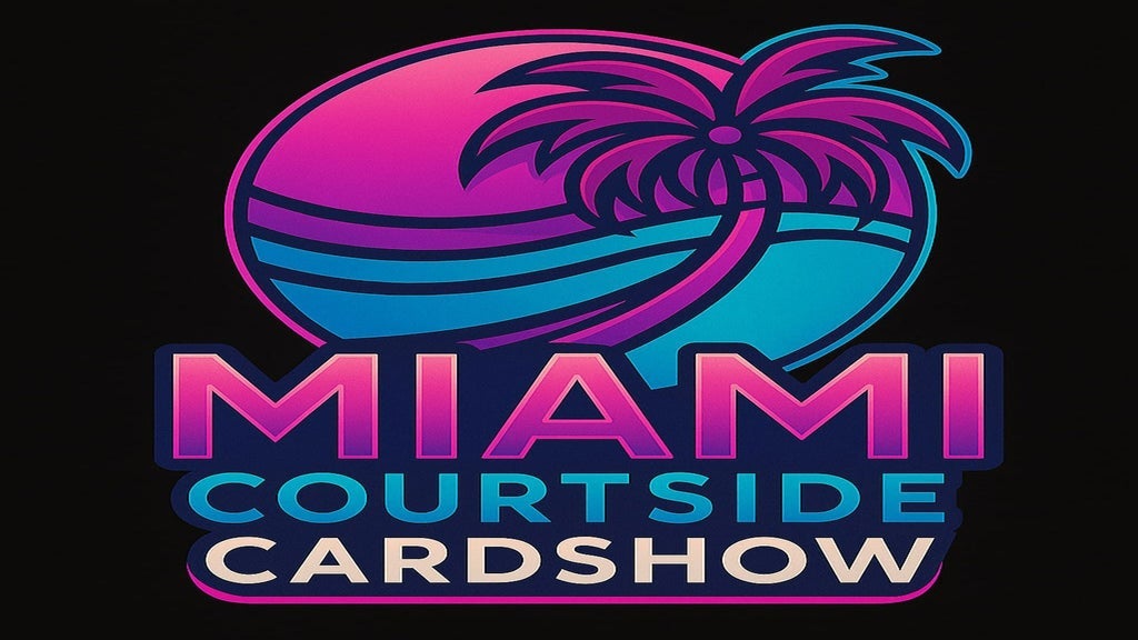 Preview image for Courtside Cardshow Miami