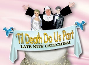 Preview image for Late Nite Catechism: Til Death Do Us Part