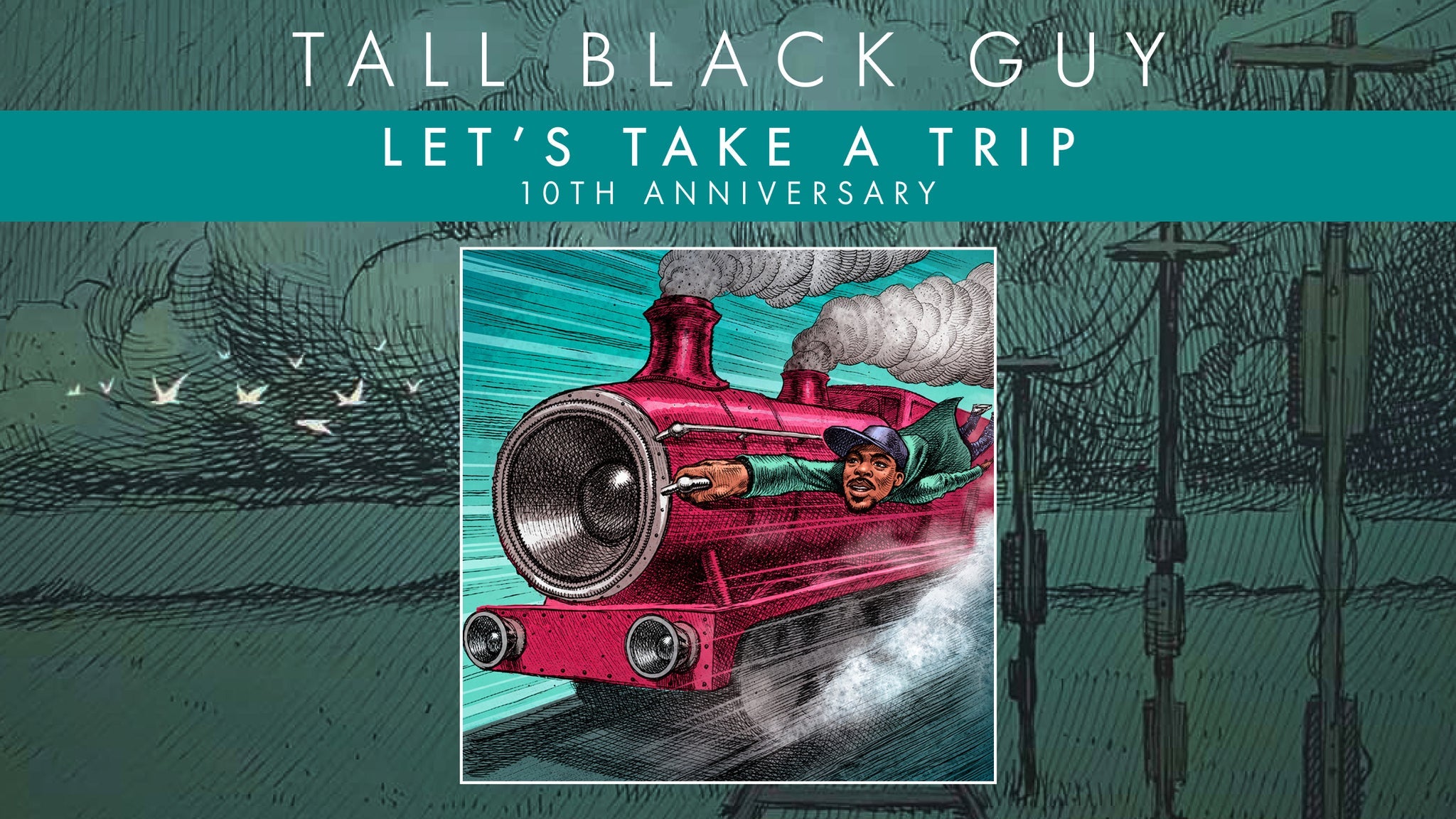 Preview image for Tall Black Guy "Let's Take a Trip" 10th Anniversary
