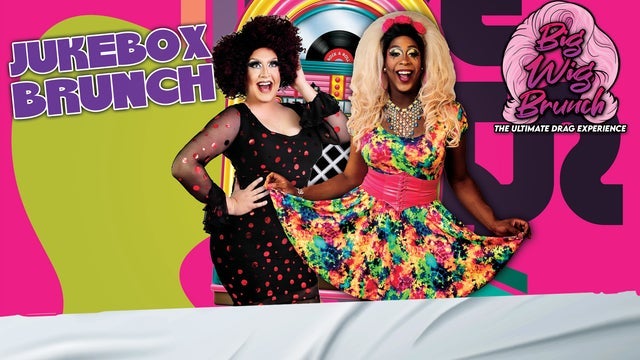Preview image for Big Wig Jukebox Brunch: The Ultimate Drag Experience