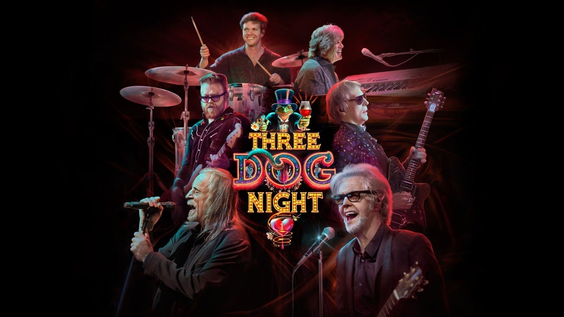 Preview image for Three Dog Night (21 and Over)